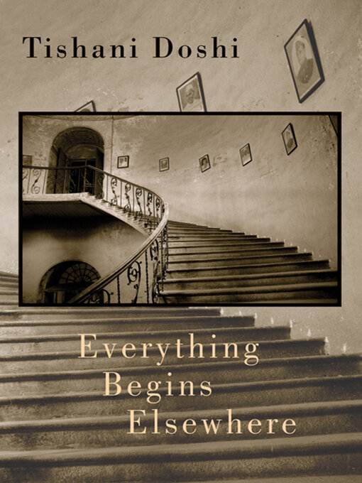 Title details for Everything Begins Elsewhere by Tishani Doshi - Wait list